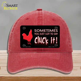 Sometimes You Just Got To Say Cluck It Novelty License Plate Hat Unconstructed Cotton / Red