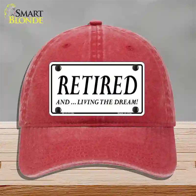 Retired And Living The Dream Novelty License Plate Hat Unconstructed Cotton / Red