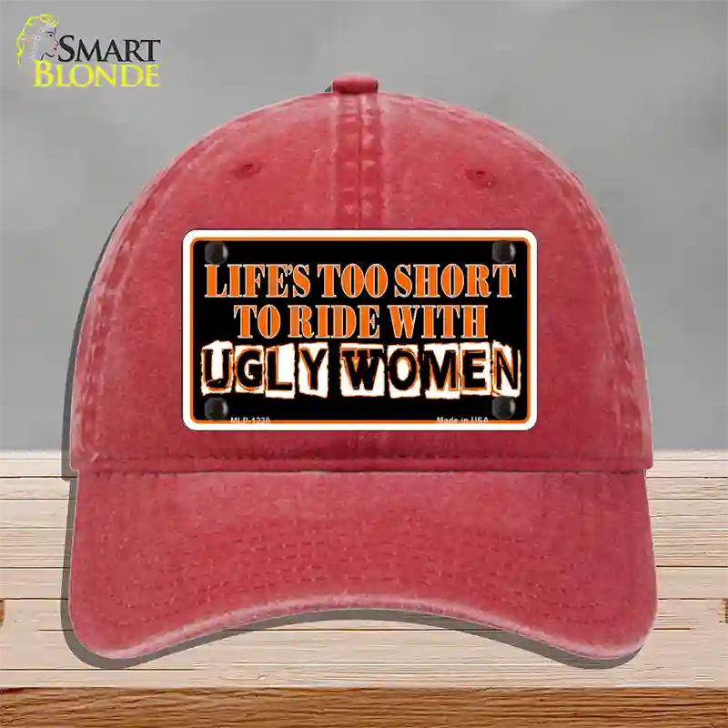 Lifes Too Short Novelty License Plate Hat Unconstructed Cotton / Red