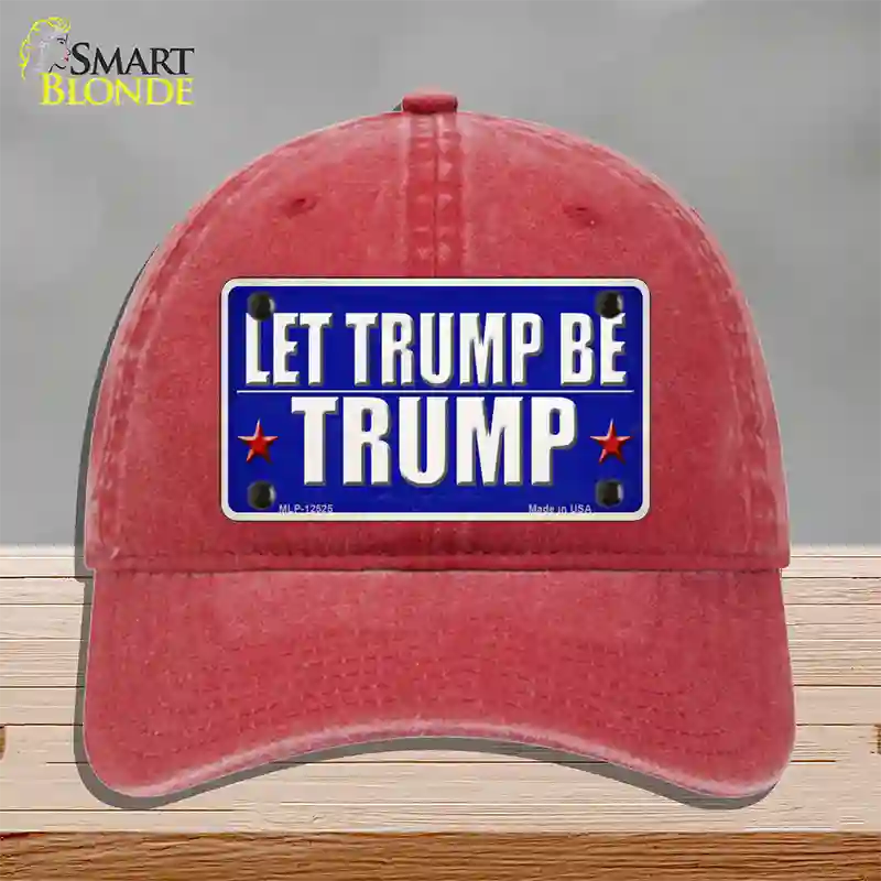 Let Trump Be Trump Novelty License Plate Hat Unconstructed Cotton / Red