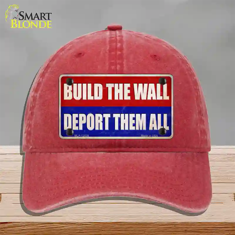 Build the Wall Deport Them All Novelty License Plate Hat Unconstructed Cotton / Red