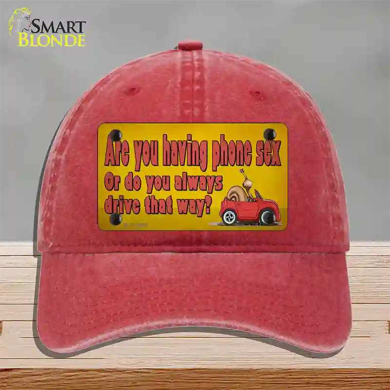 Are You Having Phone Sex Novelty License Plate Hat Tag Unconstructed Cotton / Red