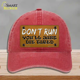 Dont Run Die Tired Novelty License Plate Hat Tag Unconstructed Cotton / Red