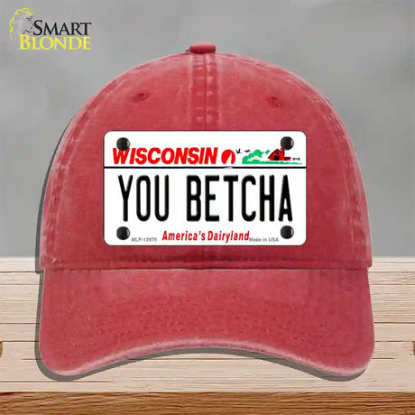 You Betcha Wisconsin Novelty License Plate Hat Tag Unconstructed Cotton / Red