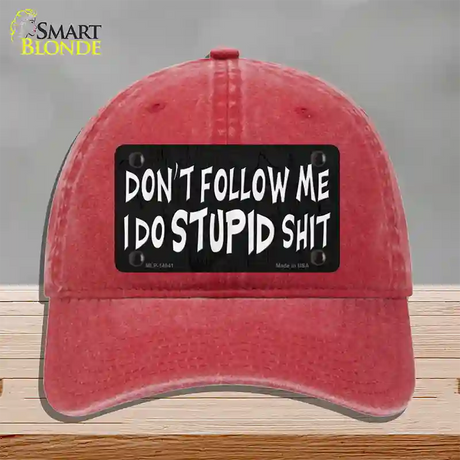 Dont Follow Me Stupid Novelty License Plate Hat Unconstructed Cotton / Red