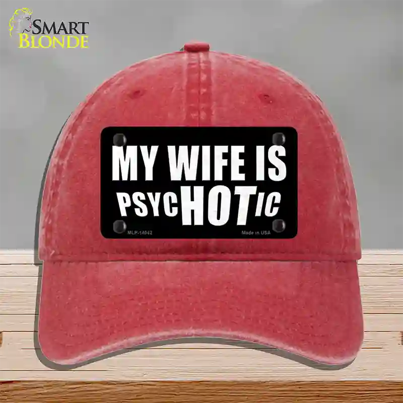 Hot Psychotic Wife Novelty License Plate Hat Unconstructed Cotton / Red