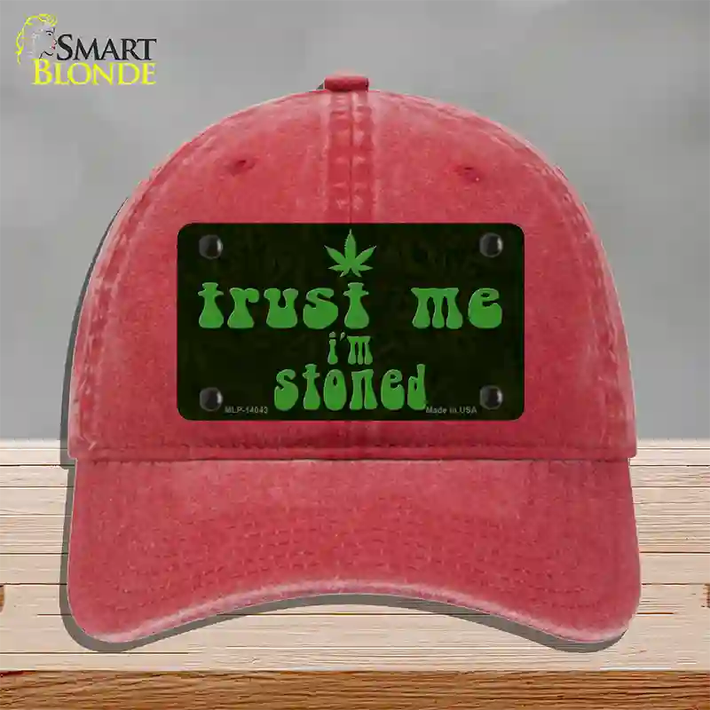 Trust Me Stoned Novelty License Plate Hat Unconstructed Cotton / Red