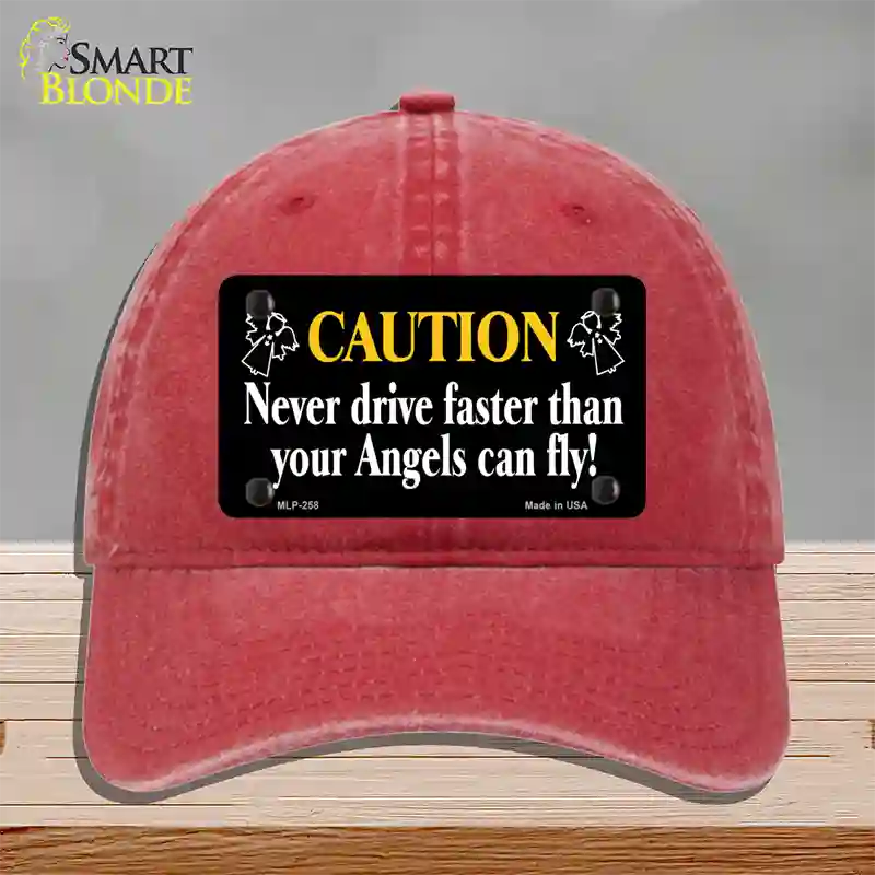 Never Drive Faster Than Angels Fly Novelty License Plate Hat Unconstructed Cotton / Red