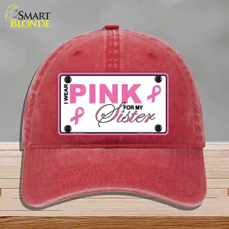 Pink For My Sister Novelty License Plate Hat Sign Unconstructed Cotton / Red