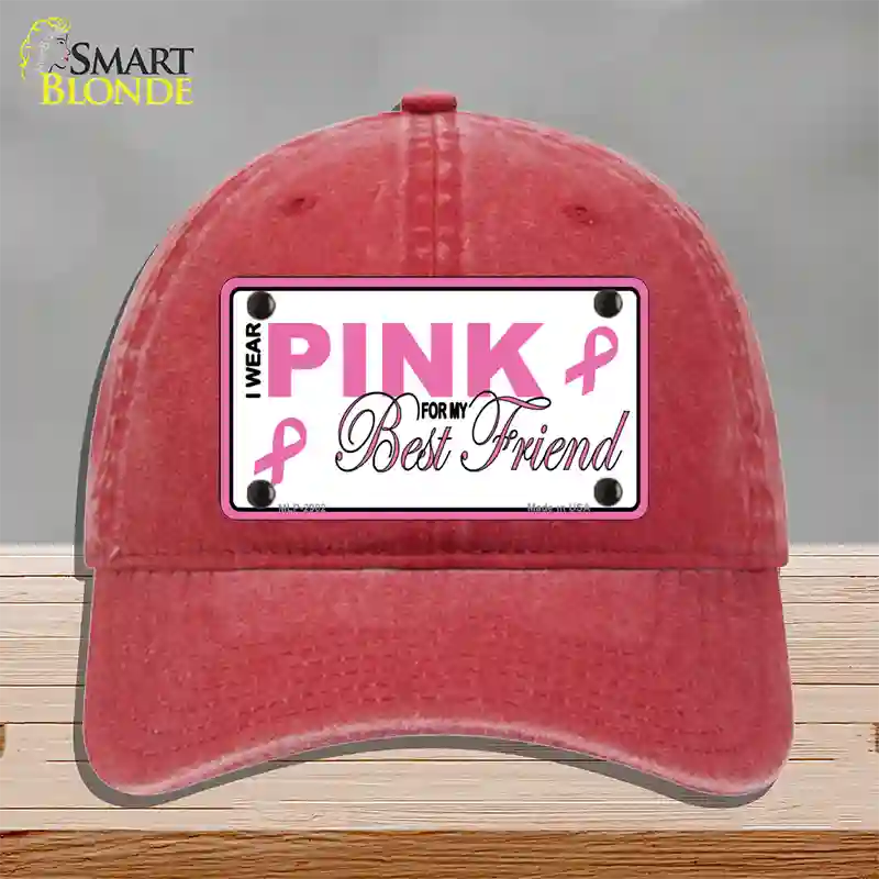 Pink For My Best Friend Novelty License Plate Hat Sign Unconstructed Cotton / Red