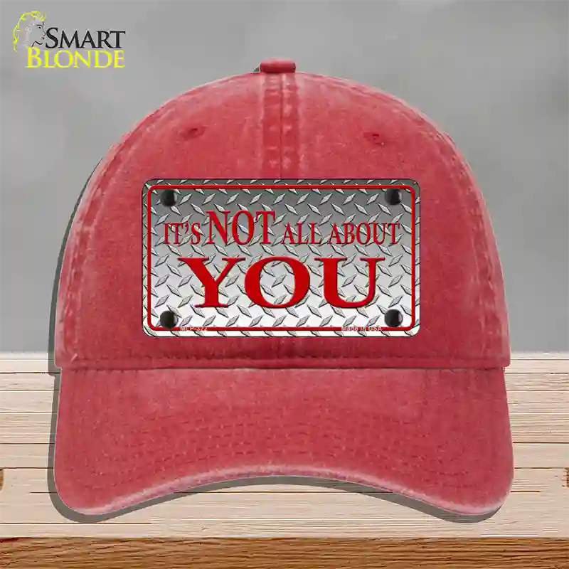 Its Not All About You Novelty License Plate Hat Unconstructed Cotton / Red