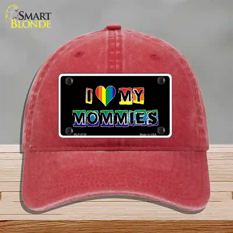 I Love My Mommies Novelty License Plate Hat Unconstructed Cotton / Red