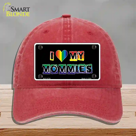 I Love My Mommies Novelty License Plate Hat Unconstructed Cotton / Red