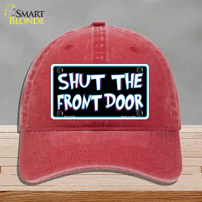 Shut The Front Door Novelty License Plate Hat Unconstructed Cotton / Red