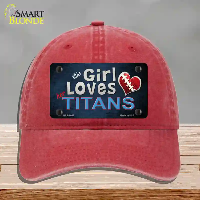 This Girl Loves Her Titans Novelty License Plate Hat Unconstructed Cotton / Red