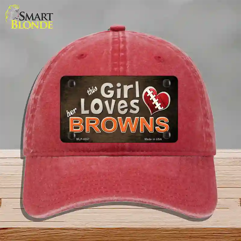 This Girl Loves Her Browns Novelty License Plate Hat Unconstructed Cotton / Red