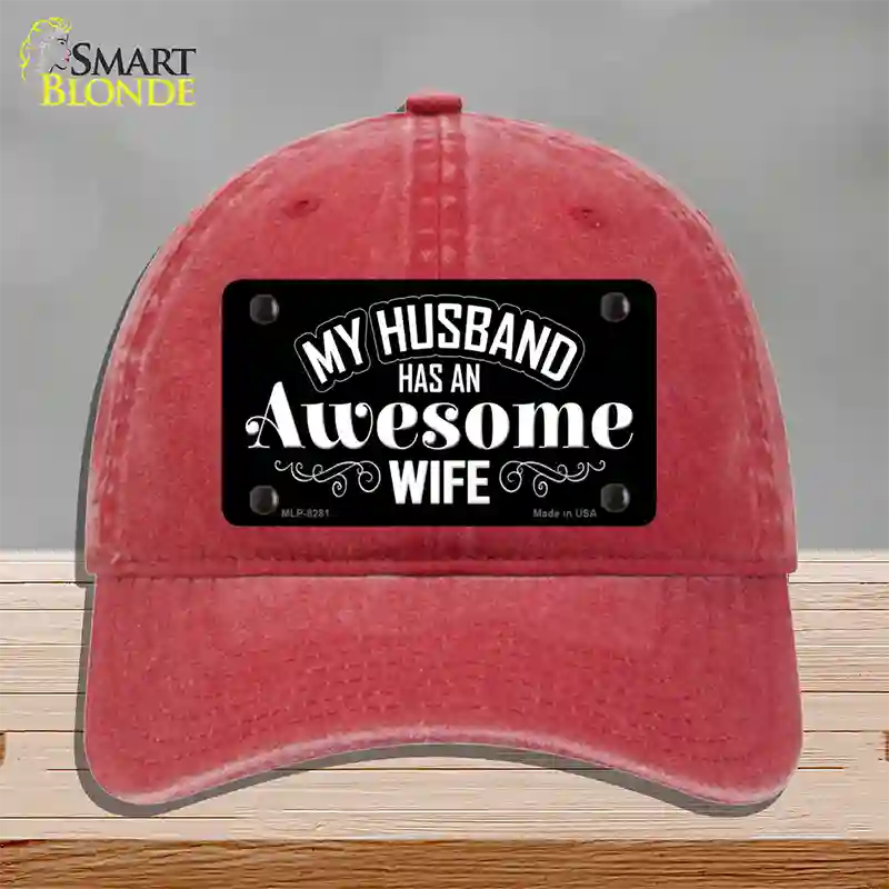 Husband Has Awesome Wife Novelty License Plate Hat Unconstructed Cotton / Red