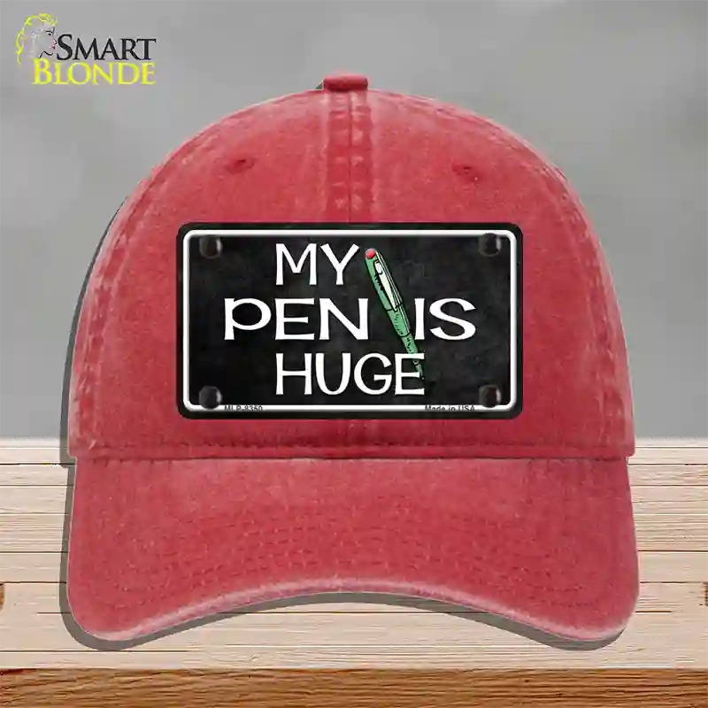 My Pen Is Huge Novelty License Plate Hat Unconstructed Cotton / Red