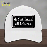 My Next Husband NoveltyNovelty License Plate Hat Unconstructed Cotton / White