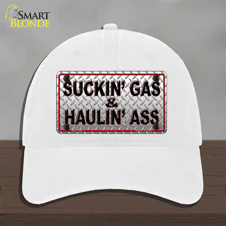 Suckin Gas and Haulin Ass Novelty License Plate Hat Unconstructed Cotton / White