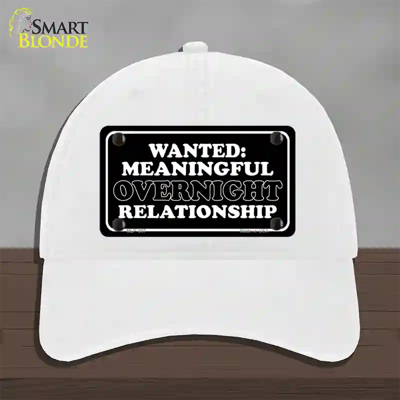 Wanted Meaningful Overnight Relationship Novelty License Plate Hat Unconstructed Cotton / White