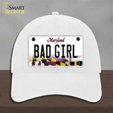 Bad Girl Maryland Novelty License Plate Hat Unconstructed Cotton / White