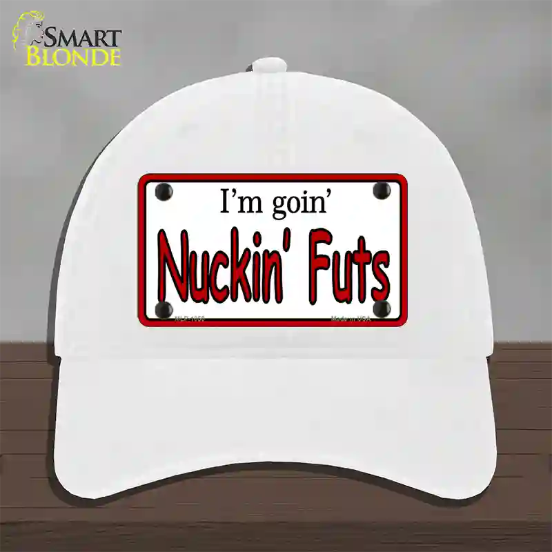 Im Goin Nuckin Futs Novelty License Plate Hat Unconstructed Cotton / White