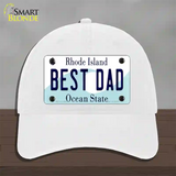 Best Dad Rhode Island State Novelty License Plate Hat Unconstructed Cotton / White