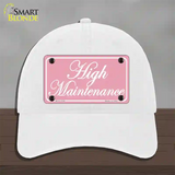 High Maintenance Novelty License Plate Hat Unconstructed Cotton / White