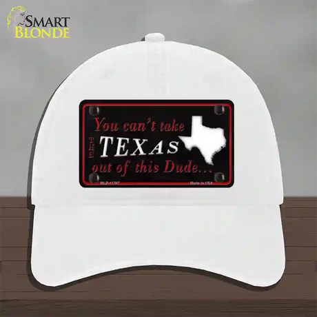 Texas Dude Novelty License Plate Hat Unconstructed Cotton / White