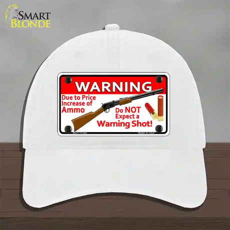 Do Not Expect A Warning Shot Novelty License Plate Hat Unconstructed Cotton / White