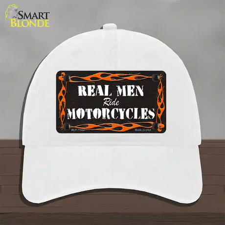 Real Men Ride Motorcycles Novelty License Plate Hat Unconstructed Cotton / White