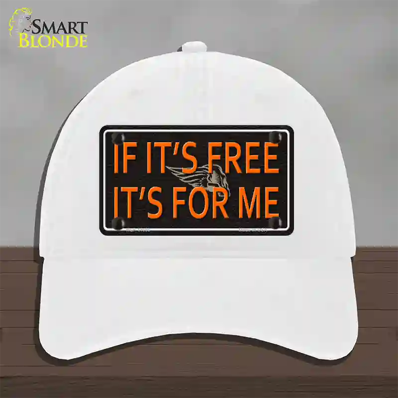 If It Is Free It Is For Me Novelty License Plate Hat Unconstructed Cotton / White