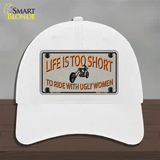 Life Is Too Short Novelty License Plate Hat Unconstructed Cotton / White