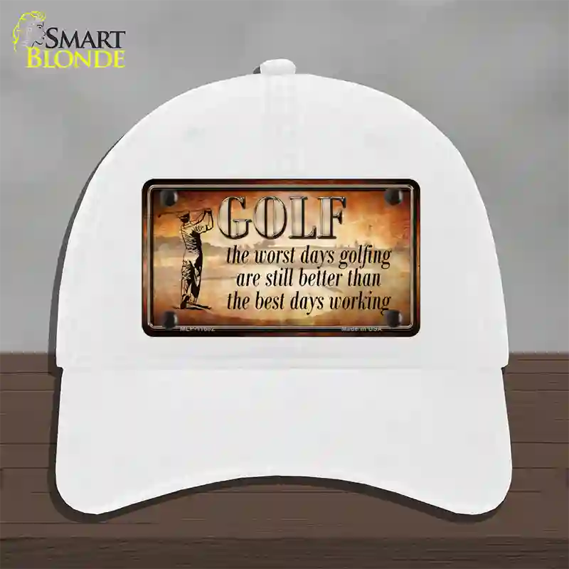 Golf The Worst Days Novelty License Plate Hat Unconstructed Cotton / White