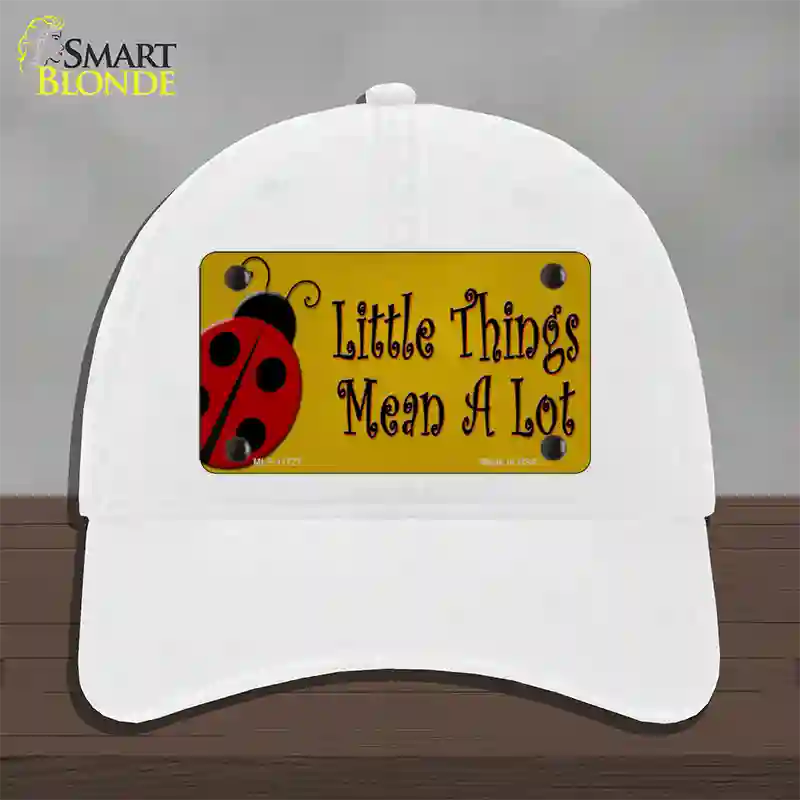 Little Things Mean A Lot Novelty License Plate Hat Unconstructed Cotton / White