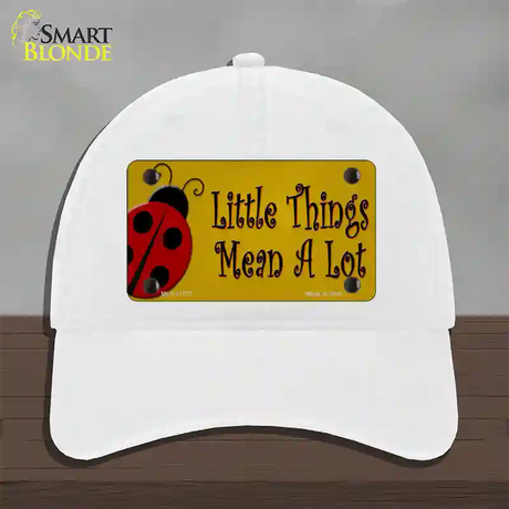 Little Things Mean A Lot Novelty License Plate Hat Unconstructed Cotton / White