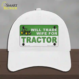 Will Trade Wife for Tractor Novelty License Plate Hat Unconstructed Cotton / White