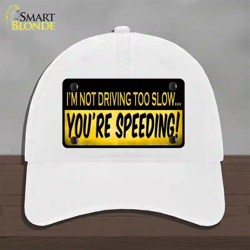 Youre Speeding Novelty License Plate Hat Unconstructed Cotton / White