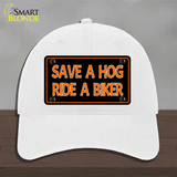 Save A Hog Ride A Biker Novelty License Plate Hat Unconstructed Cotton / White