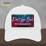 Dont Look Back Novelty License Plate Hat Unconstructed Cotton / White