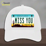 Miss You Arizona Novelty License Plate Hat Unconstructed Cotton / White