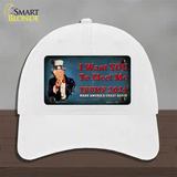 I Want You to Elect Me Trump 2024 Novelty License Plate Hat Unconstructed Cotton / White