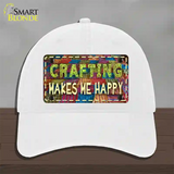 Crafting Makes Me Happy Novelty License Plate Hat Tag Unconstructed Cotton / White