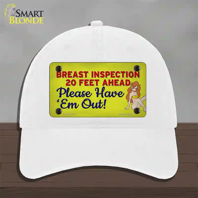 Breast Inspection Ahead Novelty License Plate Hat Tag Unconstructed Cotton / White