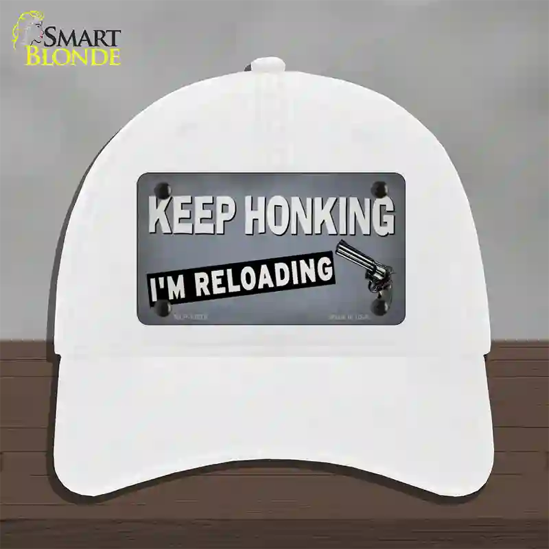 Keep Honking Reloading Novelty License Plate Hat Tag Unconstructed Cotton / White