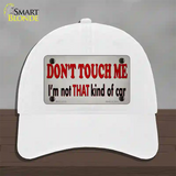 Dont Touch Me Novelty License Plate Hat Tag Unconstructed Cotton / White