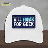Will Freak For Geek Novelty License Plate Hat Tag Unconstructed Cotton / White
