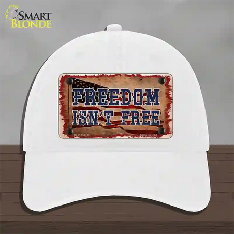 Freedom Isnt Free Flag Novelty License Plate Hat Tag Unconstructed Cotton / White