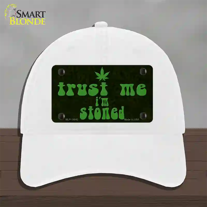 Trust Me Stoned Novelty License Plate Hat Unconstructed Cotton / White